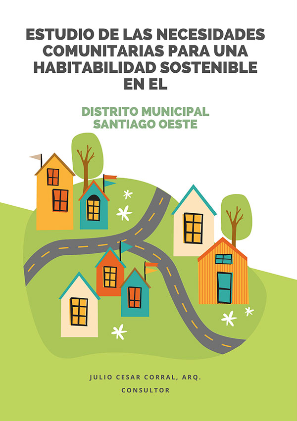 Estudio de las necesidades comunitarias para una habitabilidad sostenible en el Distrito Municipal Santiago Oeste